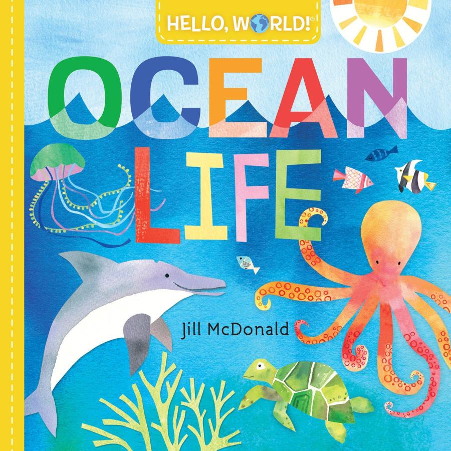 HELLO，WORLD!:OCEAN LIFE（英語絵本）ジル・マクドナルド 海の生き物