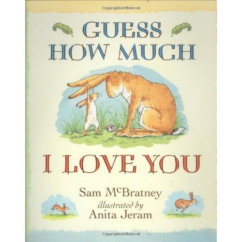 GUESS HOW MUCH I LOVE YOU（英語絵本）どんなにきみがすきだかあてて