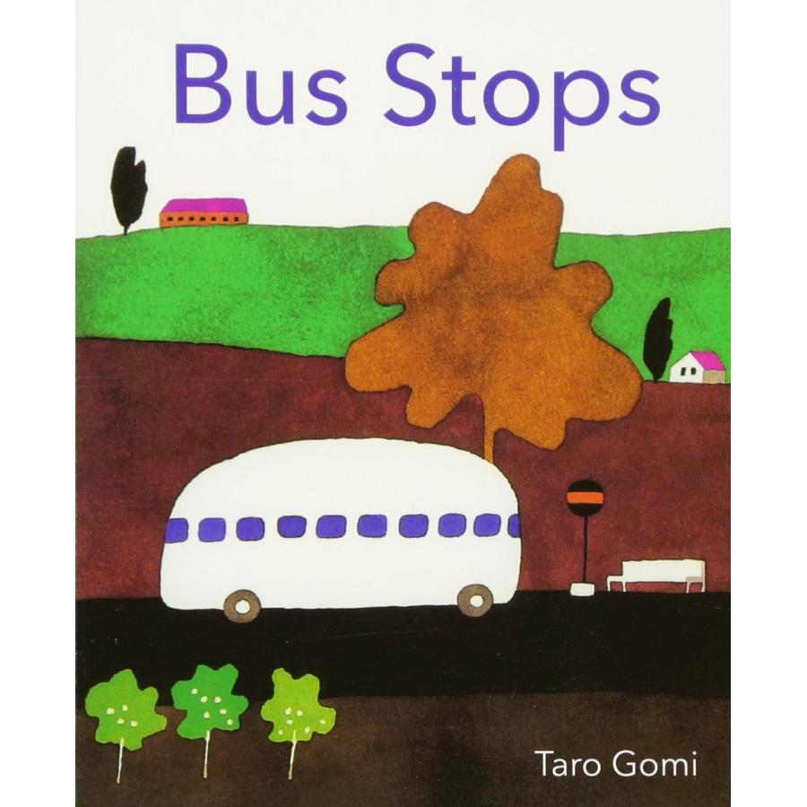 132 Bus Stops 英語音声絵本 五味太郎 Taro Gomi BUS STOPS（英語絵本）バスがきた 五味太郎 1 〜 12 歳 ボードブック