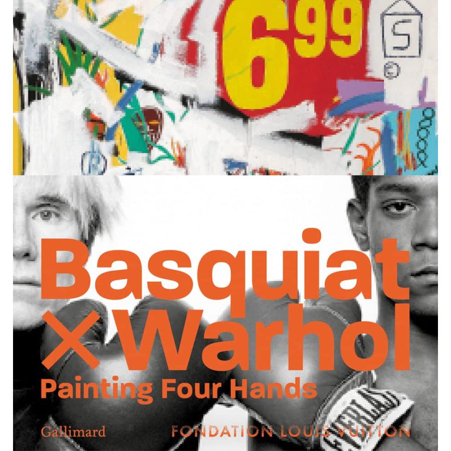 Basquiat×Warnol Painting Four Hands BASQUIAT X WARHOL:PAINTING FOUR HANDS【予約注文商品】【注文後約1