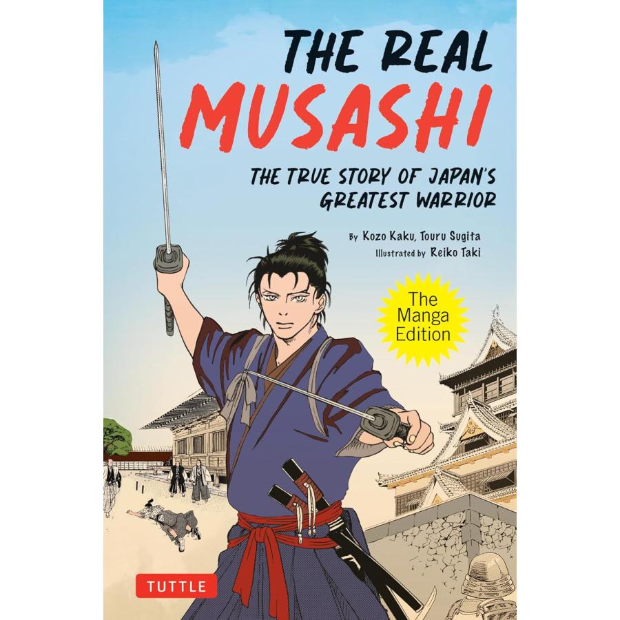 The Real Musashi: Manga Edition【予約注文商品：注文後約1ヵ月程度