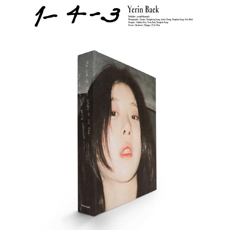 アート・デザイン・音楽 Yerin Baek Photobook 1-4-3 韓国版 写真集 ペク・イェリン (Yerin Baek) Photobook [1-4-3