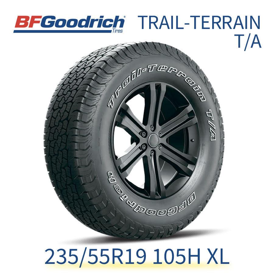 正規輸入品　BFGoodrich トレールテレーン 235/55R19 105H XL BFグッドリッチ TRAIL-TERRAIN T/A 732050 19インチ 単品 タイヤ 乗用車規格 オン＆オフロード｜norauto