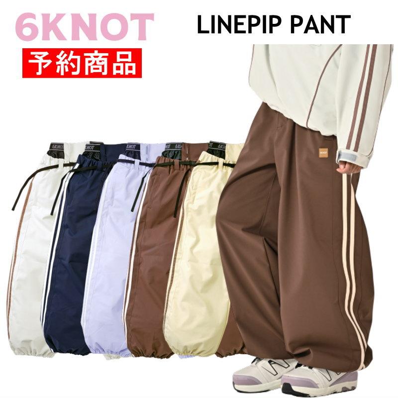 【早期予約商品】☆ 26-27 6KNOT  LINE PIP PANT 6K2616 シックスノット スノボウェア レディース ウーマンズ パンツ スノーボード オーバーサイズ PNT | 