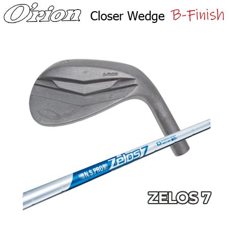 オライオン Closer(クローザー) ウェッジ B-Finish+NSPRO ZELOS7 | 
