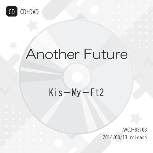 CD/Kis-My-Ft2/Another Future (CD+DVD) (初回生産限定盤A)