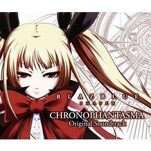 BLAZBLUE PHASE III CHRONOPAHNTASMA / オリジナルサウンドトラック