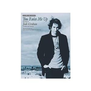 取寄　楽譜　ユー・レイズ・ミー・アップ | ジョシュ・グローバン | Josh Groban 　ピース | 