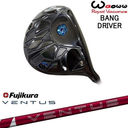 Waoww BANG ドライバー[DW]ワオWAOWW 24 VENTUS RED ベンタス レッド