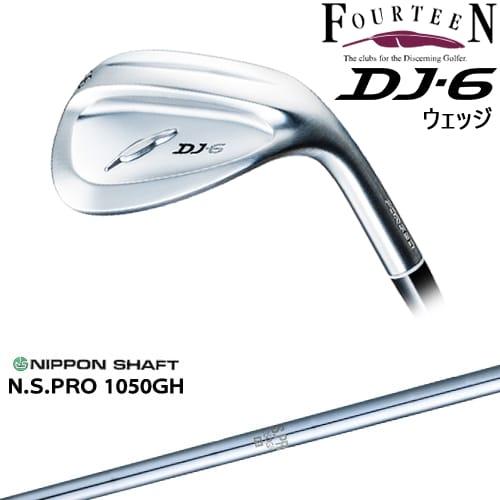 DJ DJ-6 ウェッジ[WD]フォーティーンFOURTEEN N.S.PRO 1050GH 日本