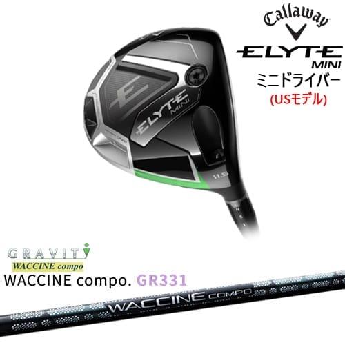 ELYTE MINI ドライバー USモデル[FW]キャロウェイCALLAWAY WACCINE 