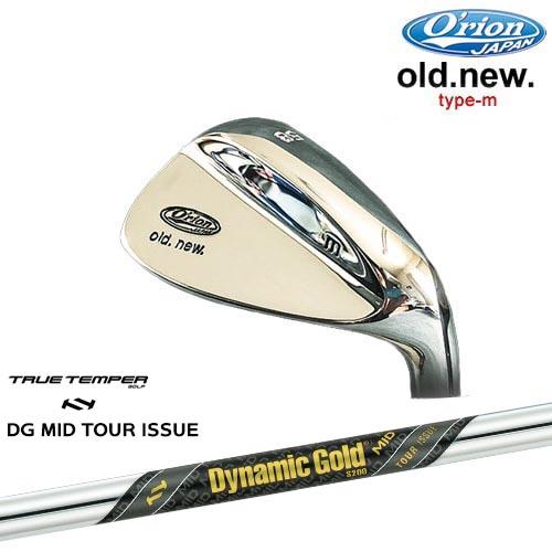 Orion オライオン old.new. type-m 58° ウェッジ O'rion(オライオン)old.new オールドニューウェッジ type-m Dynamic