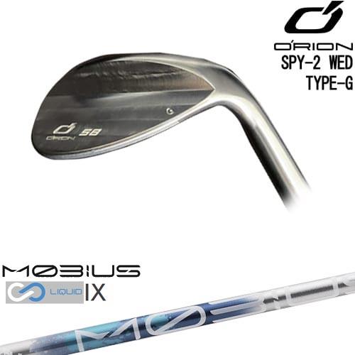 オライオン SPY-2 TYPE-G 60° ウェッジ Orion SPY-2 WED TYPE-G ウェッジ メッキ[WD]オライオンORION MOBIUS LIQUID