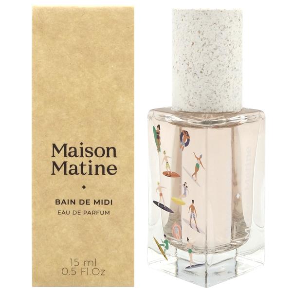 メゾン マティン Maison Matine バン ドゥ ミディ EDP SP 15ml