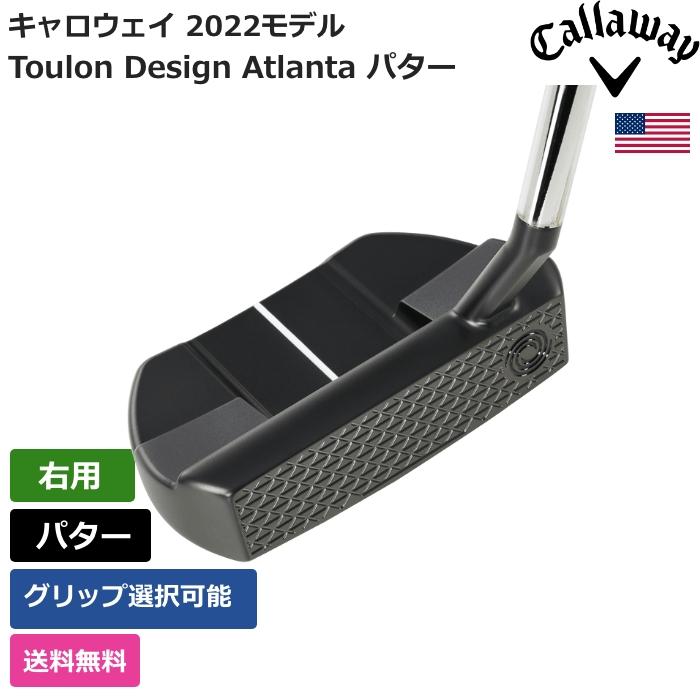 キャロウェイ Callaway Toulon Design Atlanta パター 右利き用 cltdatlantaputter221