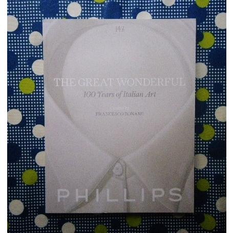 Francesco Bonami イタリア アート 65作品 洋書the Great Wonderful Phillips ジャコモ マンズー ピエロ マンゾーニ モランディ ムナーリ Onlinepreisliste De