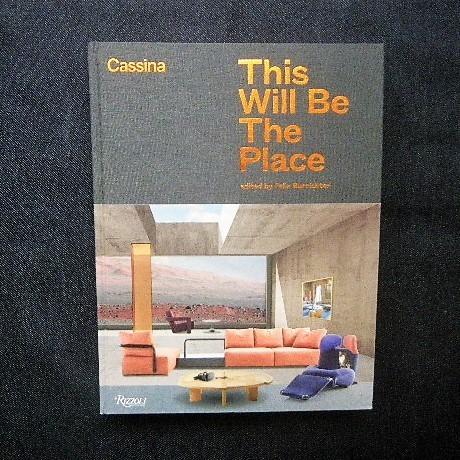 公式店舗 カッシーナ 90周年 洋書 Cassina This Will Be The Place 家具 インテリア フランク ロイド ライト マリオ ベリーニ リートフェルト 新品 Esiba Tg