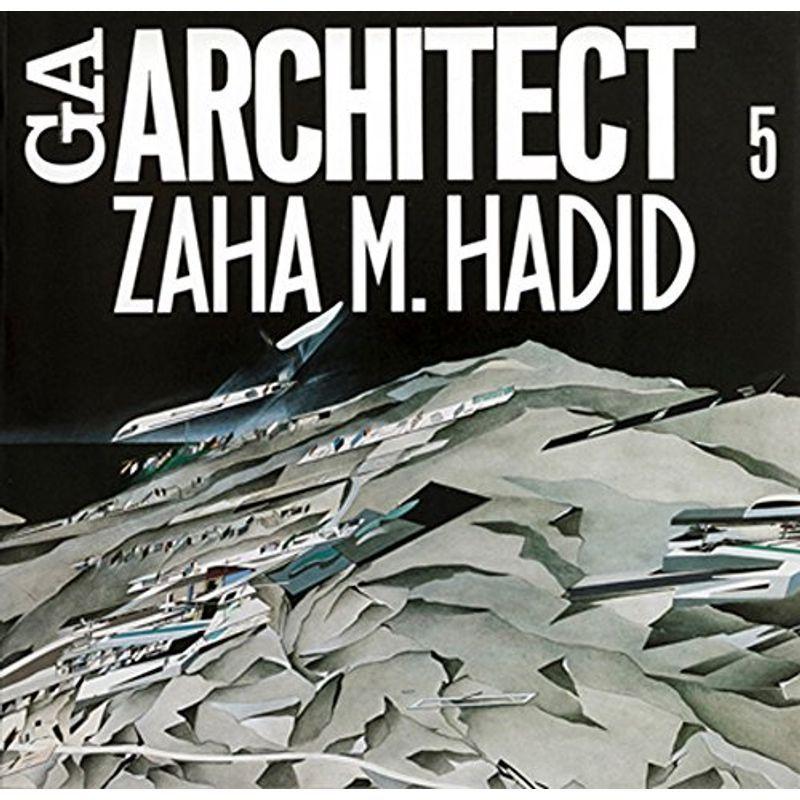 GAアーキテクト (05) ザハ・ハディド?世界の建築家 (GA ARCHITECT Zaha M. Hadid) 建築史、建築様式