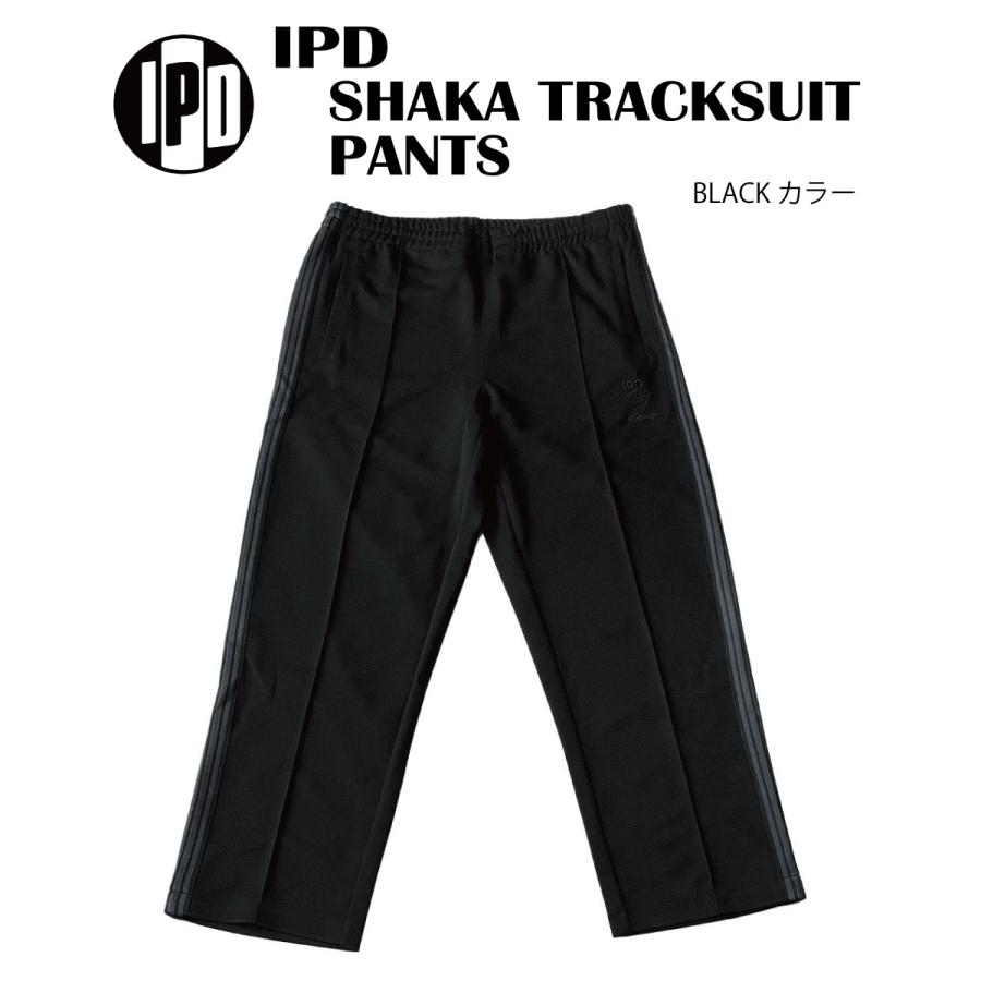 IPD アイピーディー SHAKA TRACKSUIT PANTS インターナショナル プロ
