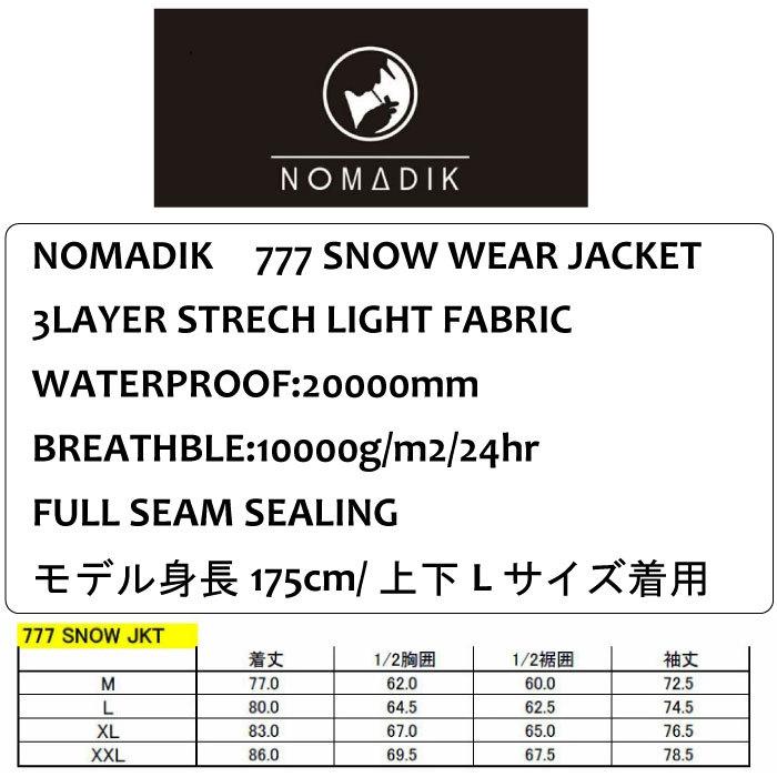 NOMADIK 777 SNOW WEAR JKT ノマディック スリーセブン スノーウエア