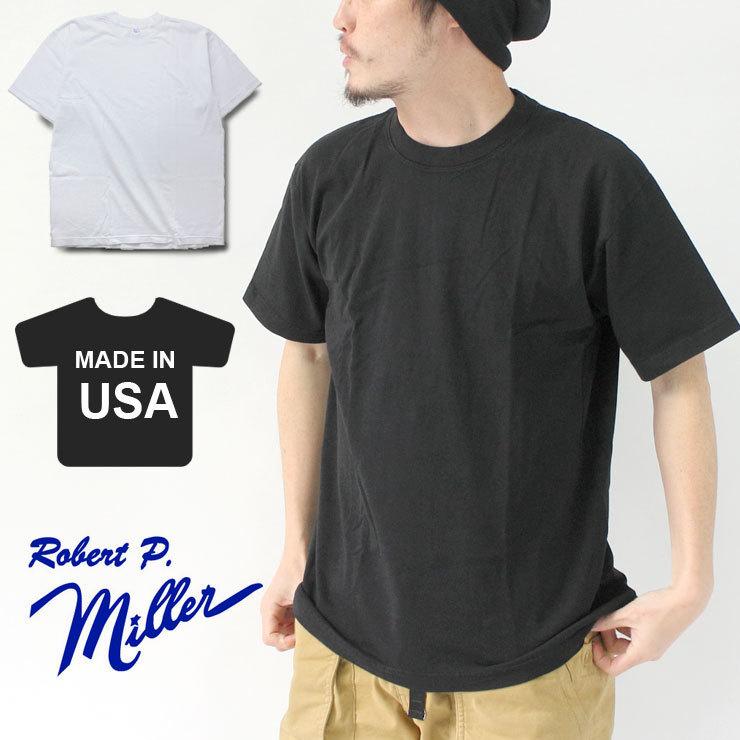 Tシャツ 無地 メンズ 半袖 レディース ロバート ピー ミラー Robert P.Miller USA クルーネック 半袖 Ｔシャツ 正規品 パック アメリカ製 服装 女子 春 夏 春夏 | Robert P. Miller