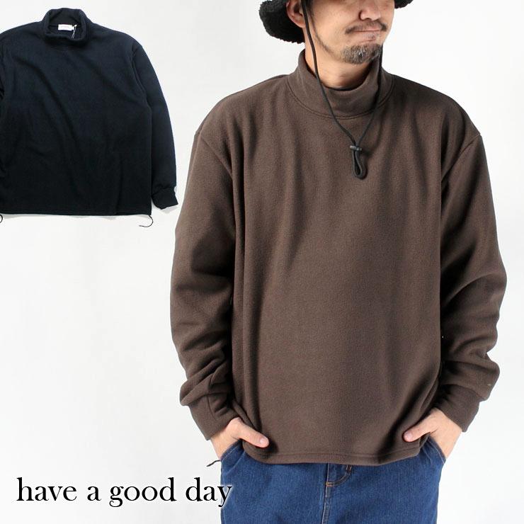 ハイネック メンズ フリース メンズ タートルネック 日本製 have a good day モックネック メンズ ルーズ TEE MADE IN JAPAN | 