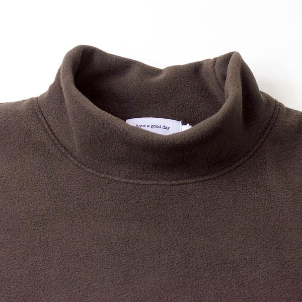 ハイネック メンズ フリース メンズ タートルネック 日本製 have a good day モックネック メンズ ルーズ TEE MADE IN JAPAN |  | 07