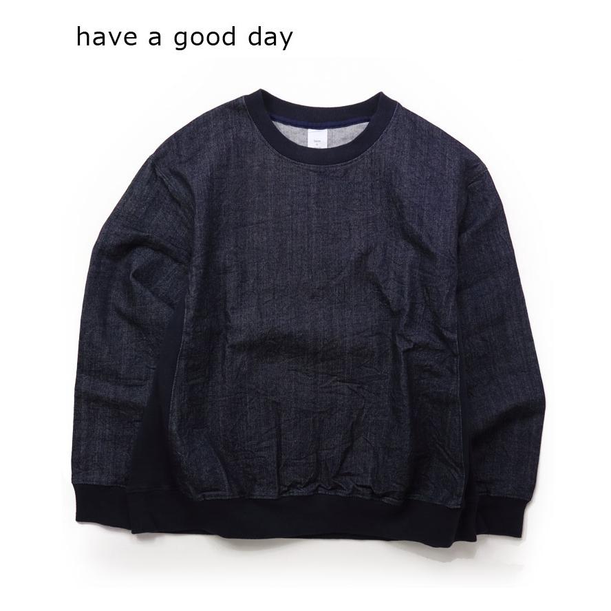 have a good day デニム プルオーバー ロングスリーブTee HGD-385 インディゴ ジャケット クルー メンズ レディース トレーナー 秋 冬 秋冬 | HAVE A GOOD DAY