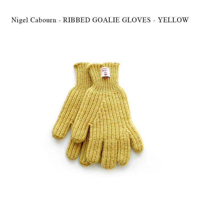 Nigel Cabourn - RIBBED GOALIE GLOVES - YELLOW , DARK NAVY , GREEN 【国内正規】【送料|psc-store|02