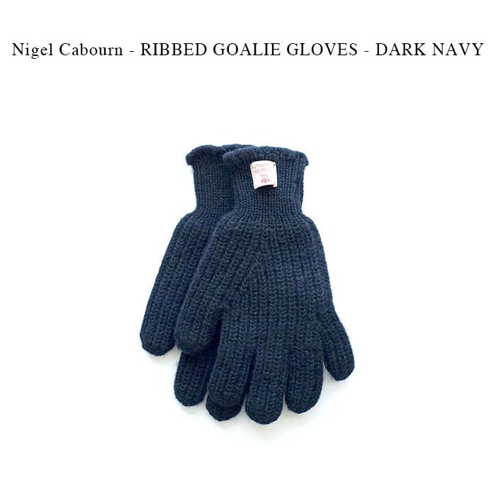 Nigel Cabourn - RIBBED GOALIE GLOVES - YELLOW , DARK NAVY , GREEN 【国内正規】【送料|psc-store|03