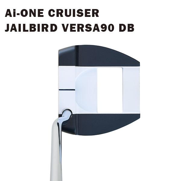 AiーONE CRUISER オデッセイ Ai-ONE JAILBIRD VERSA90 DB パター AiーONE CRUISER オデッセイ Ai-ONE JAILBIRD VERSA90 DB パター