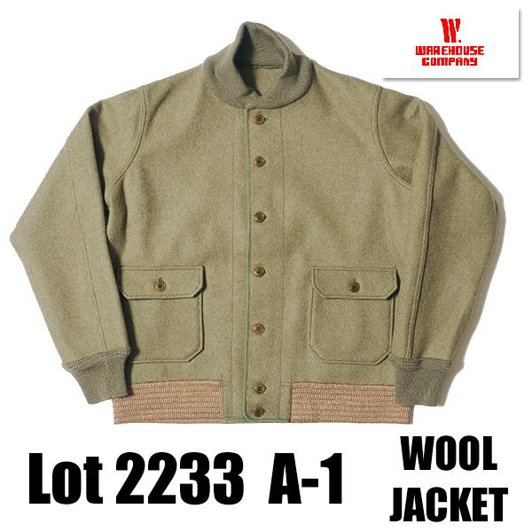ウエアハウス WAREHOUSE ウールジャケット Lot 2233 A-1 WOOL JACKET アウター メルトン グリーン ミリタリー アメカジ ヴィンテージ メンズ 2025年 新作 | WAREHOUSE