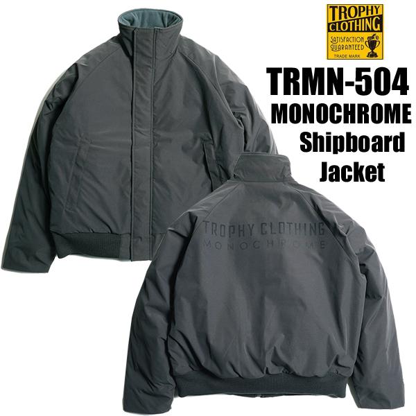 トロフィークロージング TROPHY CLOTHING ジャケット TRMN-504 MONOCHROME Shipboard Jacket モノクローム 中綿 日本製 バイカー アメカジ アウター メンズ | TROPHY CLOTHING