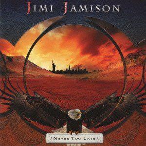 ネヴァー・トゥー・レイト  / ジミ・ジェイミソン  Jimi Jamison *｜red-bird