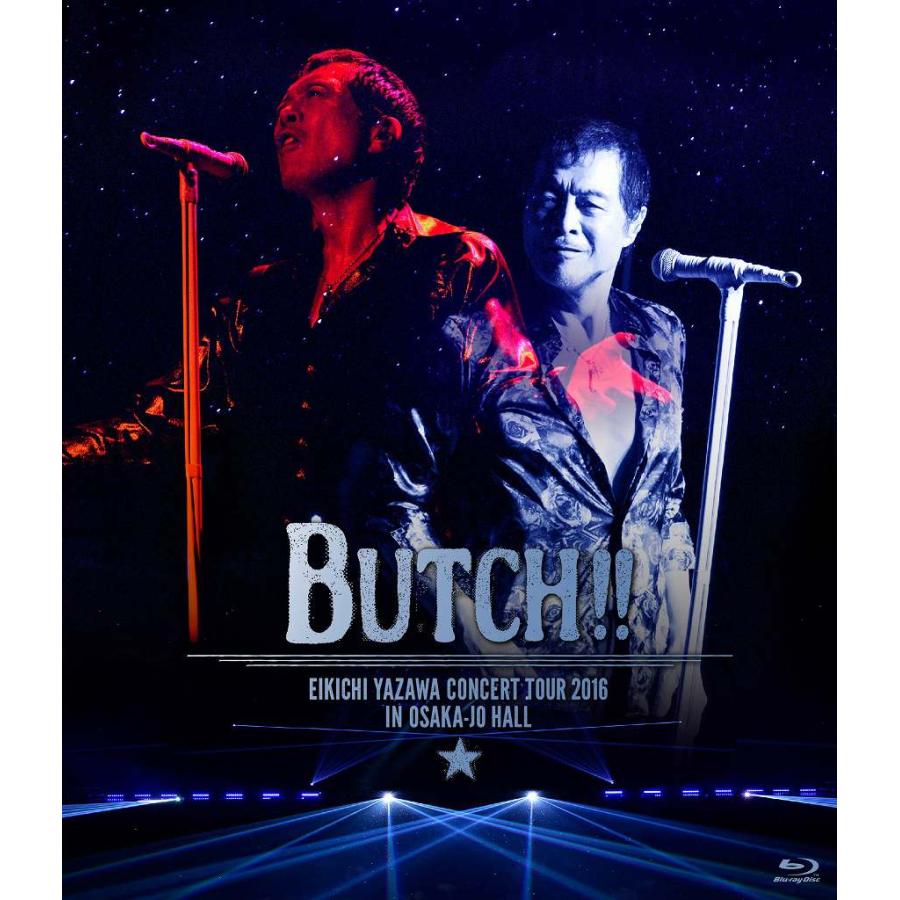 優良配送 Blu-ray 矢沢永吉 EIKICHI YAZAWA CONCERT TOUR 2016 BUTCH