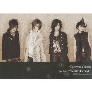優良配送 La’cryma Christi LAST LIVE WhitePeriod DVD ラクリマクリスティー
