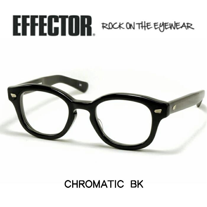 EFFECTOR エフェクター 眼鏡 メガネ CHROMATIC クロマチック BK 
