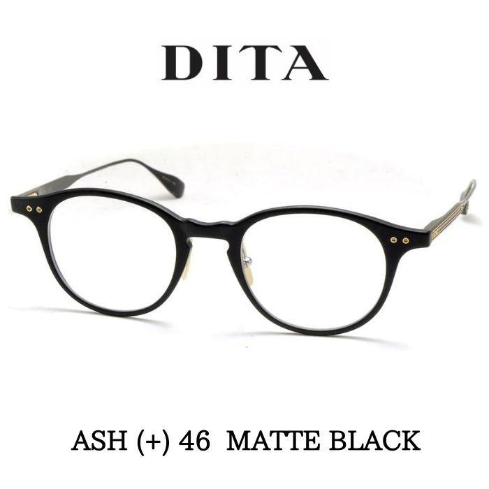 DITA ディータ メガネ 眼鏡 ASH (+) アッシュ 46 DTX148-A-01 Matte 