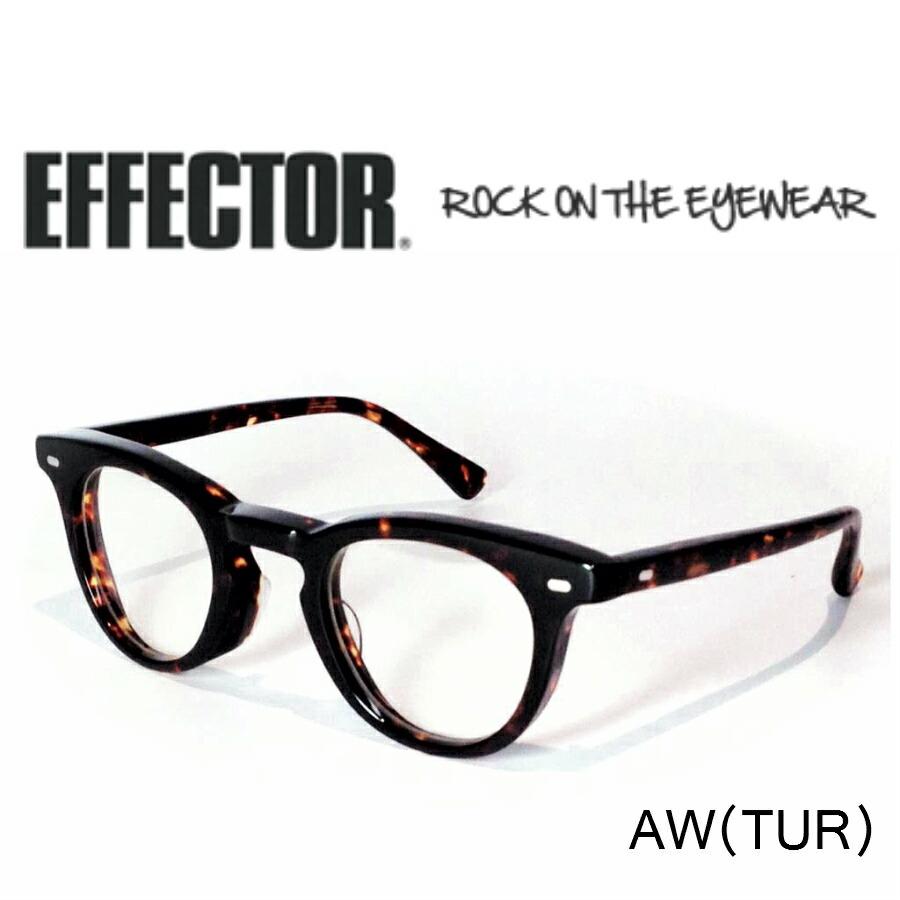 EFFECTOR エフェクター 眼鏡 メガネ AW エーダブリュー TUR べっ甲 