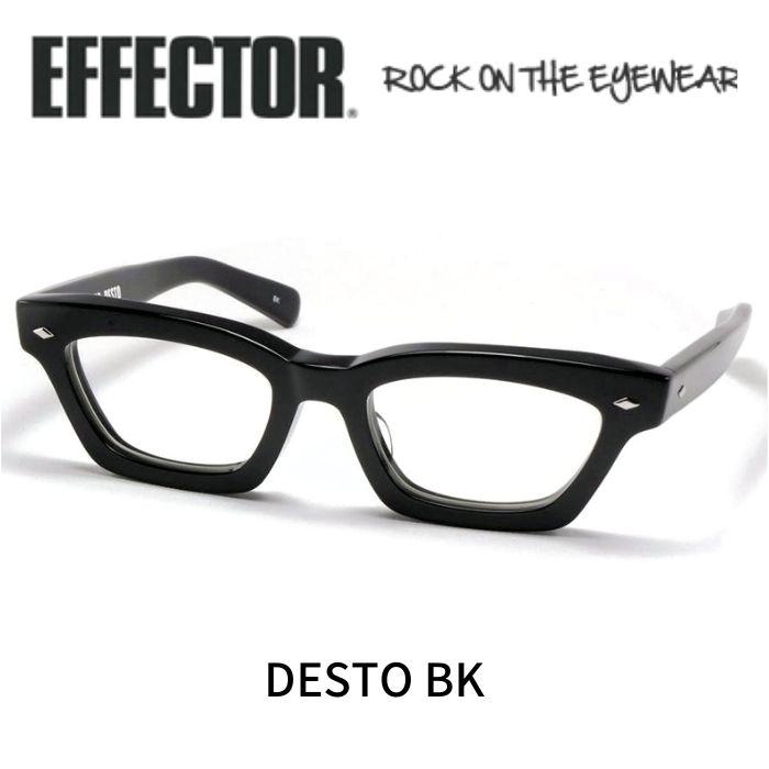 EFFECTOR エフェクター　DESTO デスト　ブラック EFFECTOR エフェクター 眼鏡 メガネ DESTO デスト BK ブラック