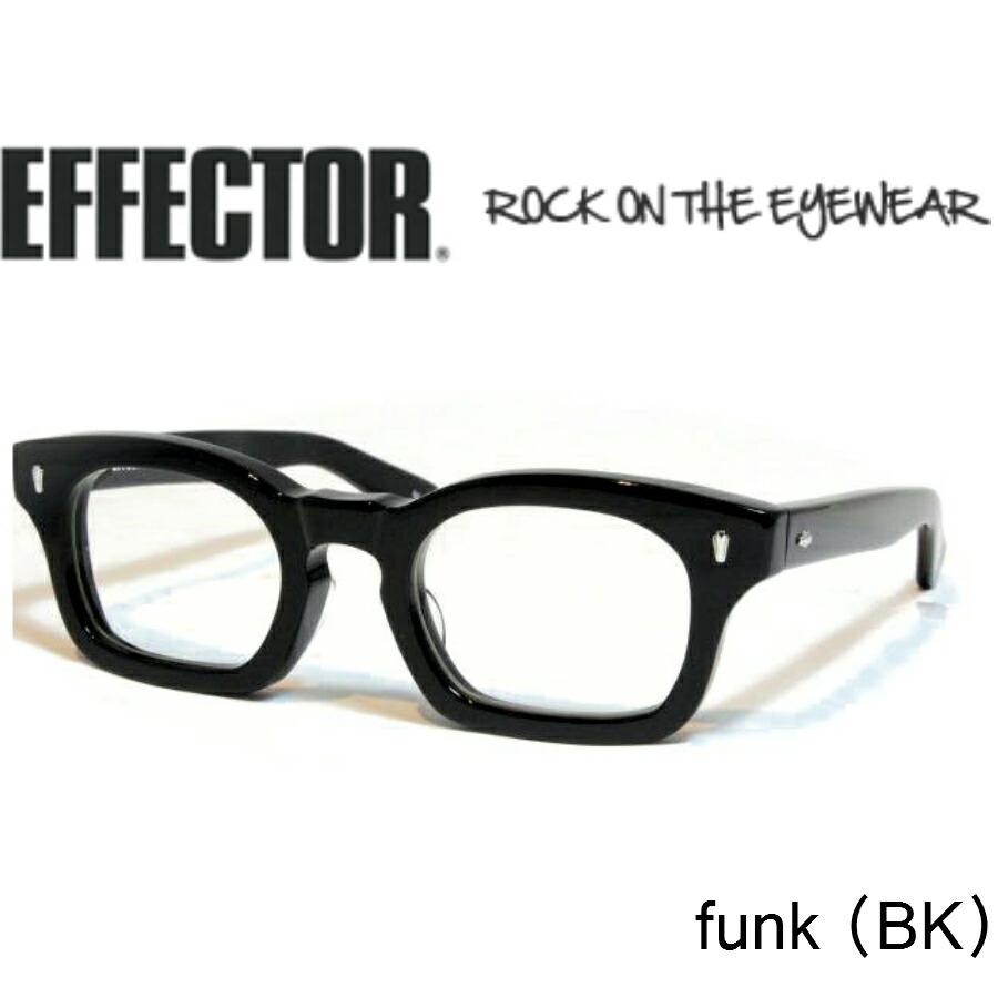 EFFECTOR エフェクター 眼鏡 メガネ funk ファンク BK ブラック｜reminence
