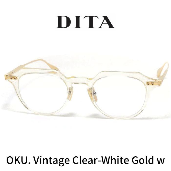 DITA ディータ メガネ 眼鏡 OKU オク DTX-419-A-03 Vintage Clear