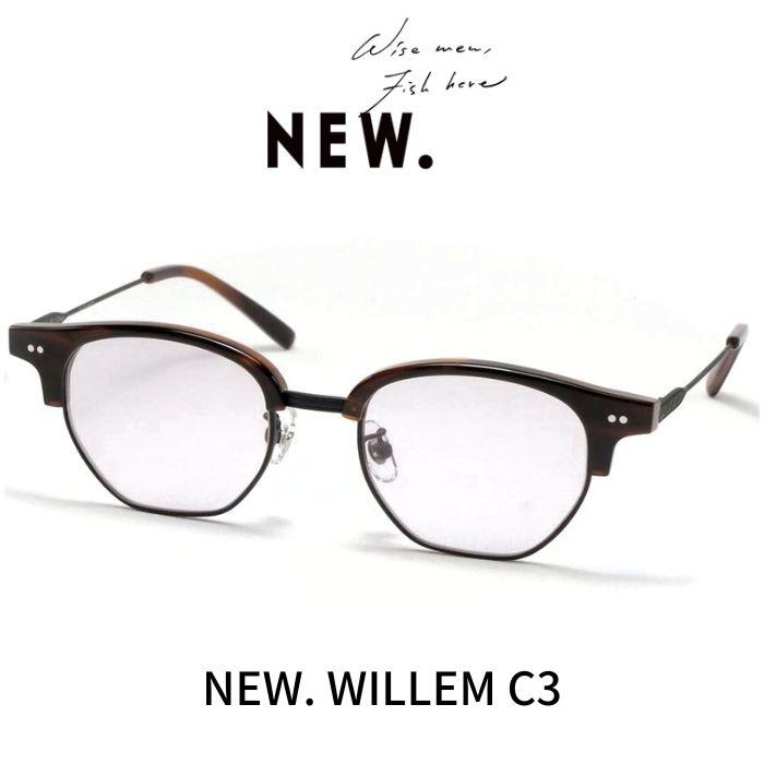 NEW ニュー (ニューマン・NEWMAN) メガネ サングラス WILLEM ウィレム