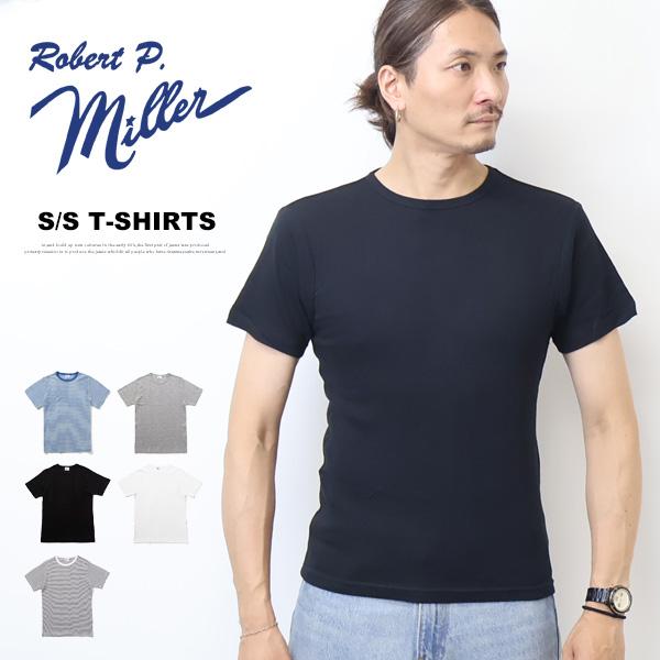 Robert P. Miller ロバート ピー ミラー パネルリブ クルーネック 半袖Tシャツ 無地 半T パックTシャツ メンズ 109C | Robert P. Miller