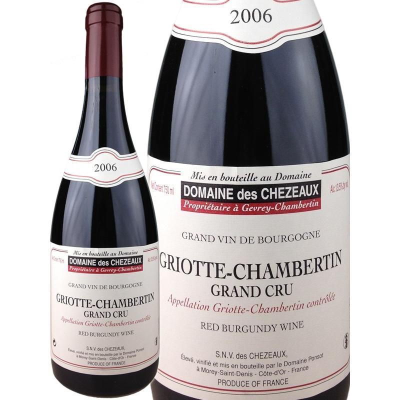 Domaine des Chezeaux (Domaine Ponsot) Griottes Chambertin Grand Cru [2006] / ドメーヌ　デ　シェゾー（ポンソ）　グリオット・シャンベルタン　グラン・ク｜rifuku