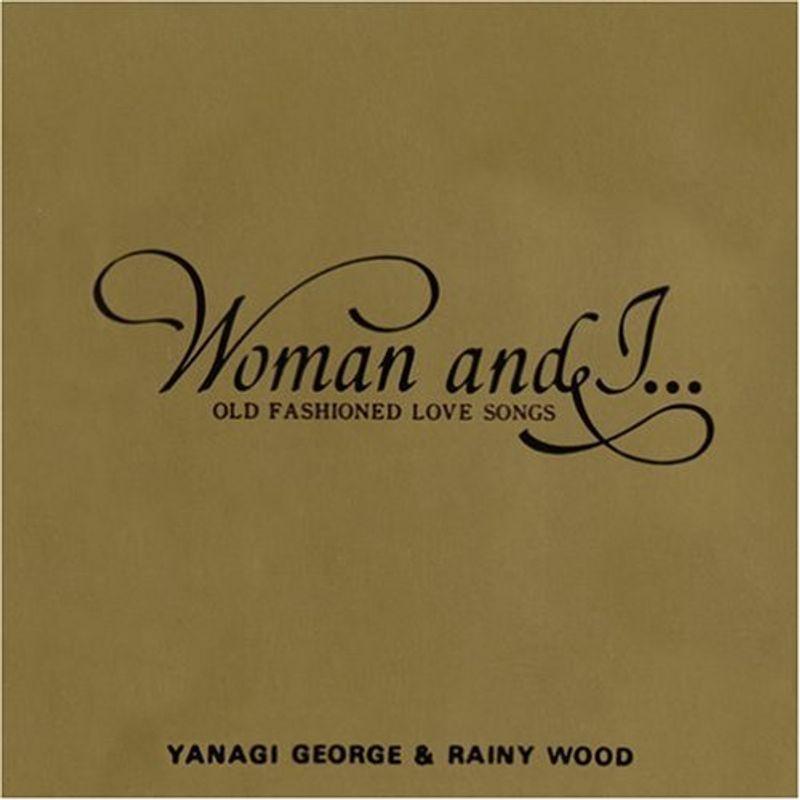 Woman and I...OLD FASHIONED LOVE SONGS(紙ジャケット仕様)