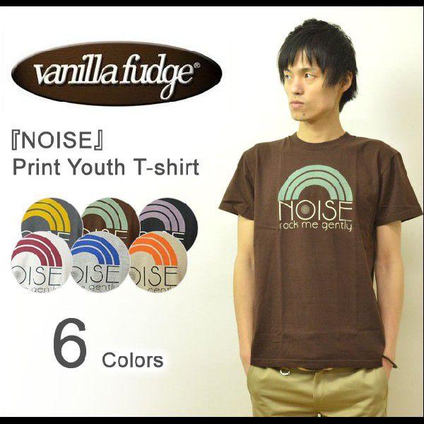 VANILLA FUDGE（ヴァニラファッジ） NOISE プリント ユースTシャツ メンズ 半袖Tシャツ レディ−ス ユースサイズ ユニセックス ノイズ 音楽 アメカジ JV-2015302 | VANILLA FUDGE