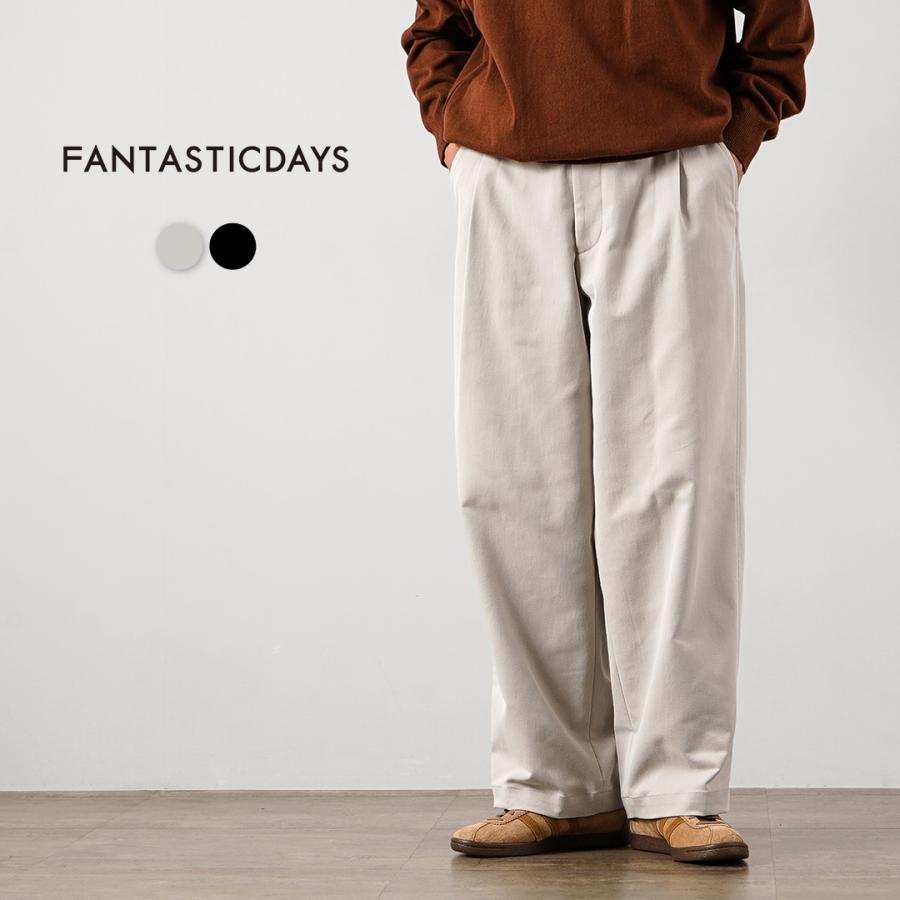 FANTASTICDAYS（ファンタスティックデイズ） アジャストチノ ワイドパンツ 日本製 / メンズ | 