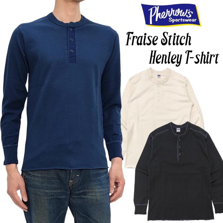 Pherrow's（フェローズ） ヘンリーネック フライス ロンT PHERROWS