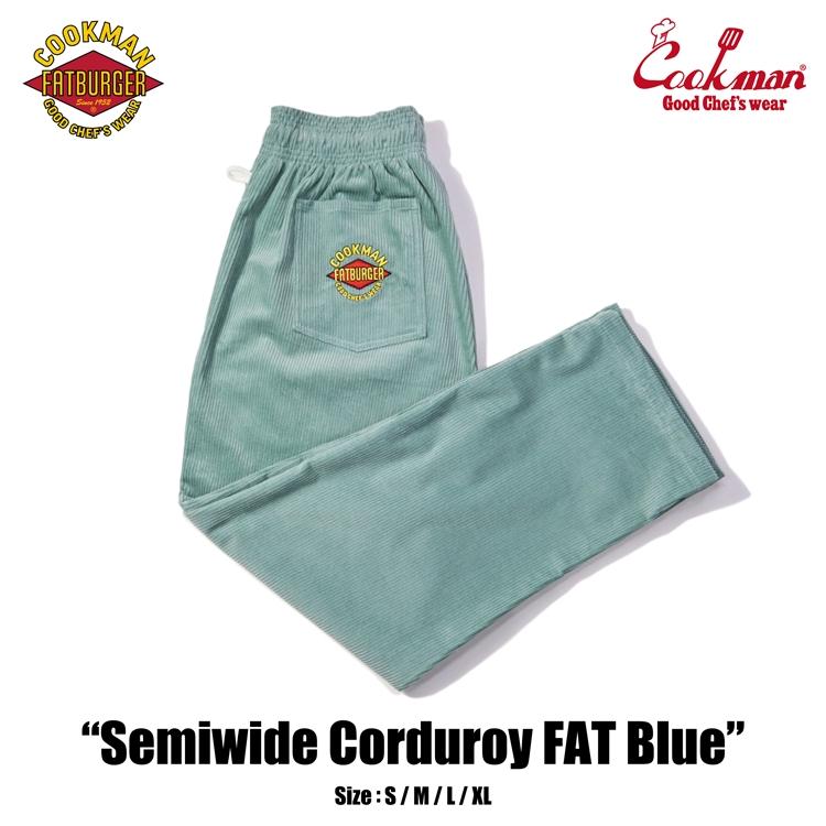 COOKMAN（クックマン） COOKMAN Chef Pants Semiwide Corduroy FAT Blue 151-43855 ...